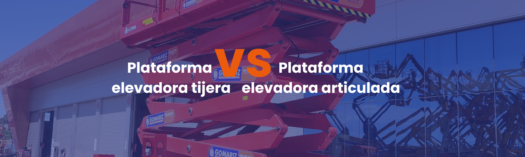 diferencias entre plataformas elevadoras de tijera y plataformas elevadoras articuladas