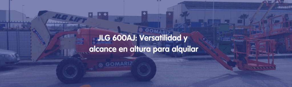 JLG 600AJ: Versatilidad y alcance en altura para alquilar