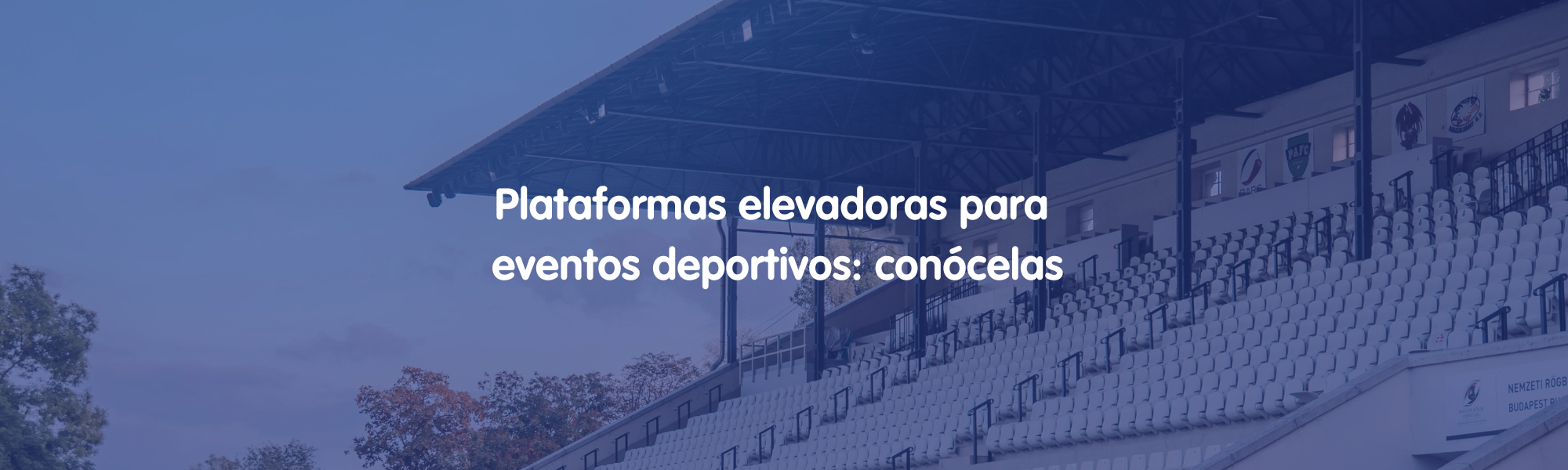 Plataformas elevadoras para eventos deportivos: conócelas