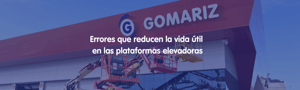 Errores que reducen la vida útil en las plataformas elevadoras