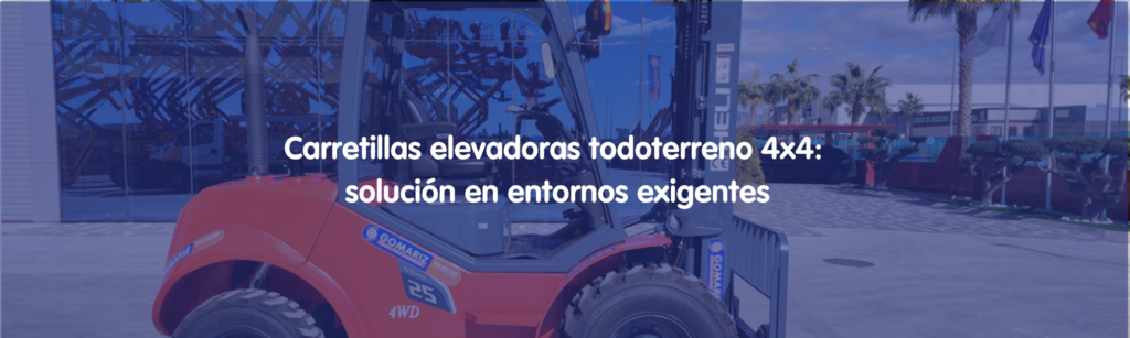 Carretillas elevadoras todoterreno 4x4: solución en entornos exigentes